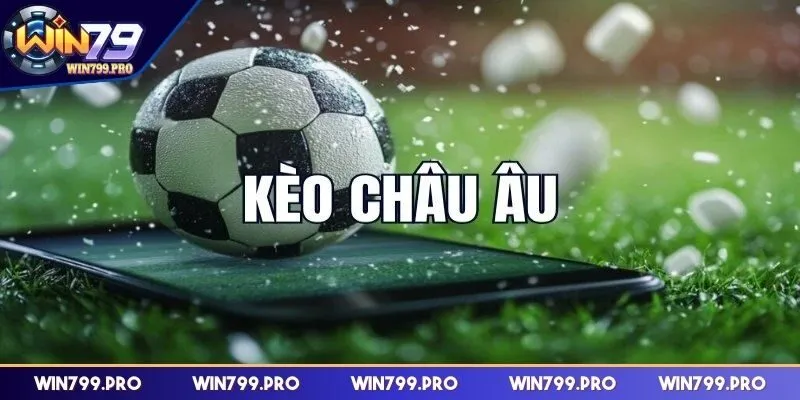Làm rõ về kèo châu Âu trong cược bóng đá
