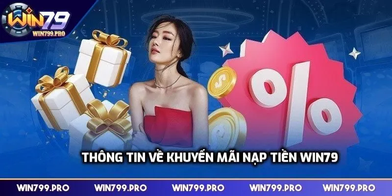 Thông tin về khuyến mãi nạp tiền Win79