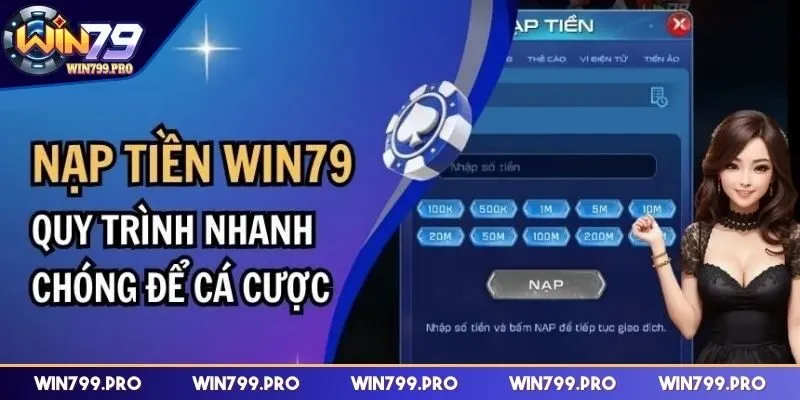 Lợi ích siêu đỉnh khi nạp tiền WIN79